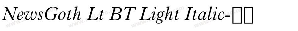 NewsGoth Lt BT Light Italic字体转换